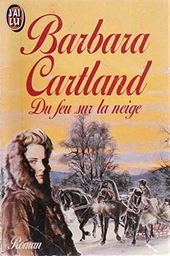 9782277233459: Du feu sur la neige *** (BARBARA CARTLAND)