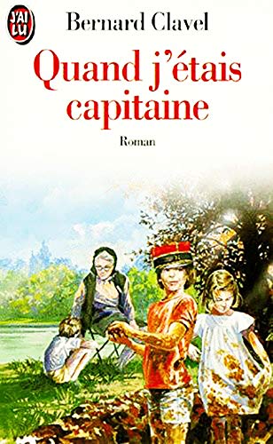 Quand j'Ã©tais capitaine (LITTÃ‰RATURE FRANÃ‡AISE) (9782277234234) by Bernard Clavel