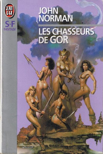 9782277236689: Les chasseurs de Gor (J'ai lu. Science-fiction)