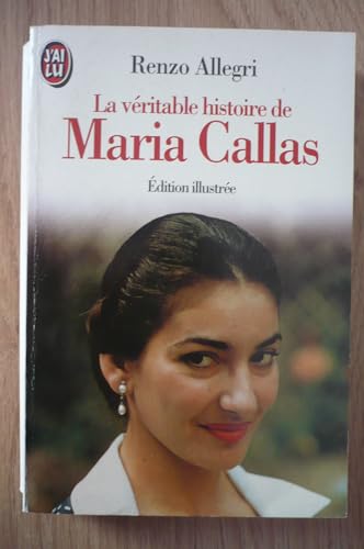 Stock image for La vritable histoire de Maria Callas for sale by Ammareal
