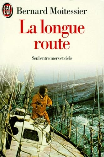 Imagen de archivo de LA LONGUE ROUTE. Seul entre mers et ciels a la venta por Ammareal