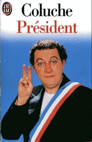 Beispielbild fr Coluche prsident zum Verkauf von Librairie Th  la page