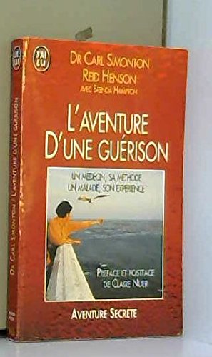 Stock image for L'aventure d'une gurison - un medecin, sa methode. un malade, son exprience. (J'ai Lu Aventure secrte) for sale by Bay Used Books