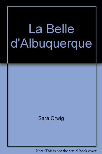 Beispielbild fr La Belle d'Albuquerque zum Verkauf von Ammareal