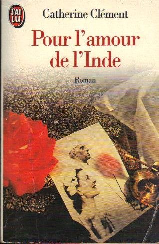 Pour L'amour De L'Inde (LITTÃ‰RATURE FRANÃ‡AISE) (9782277238966) by Clement, Catherine