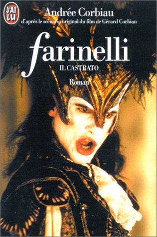 Beispielbild fr Farinelli : Il Castrato : D'aprs Le Scnario Du Film De Grard Corbiau zum Verkauf von RECYCLIVRE