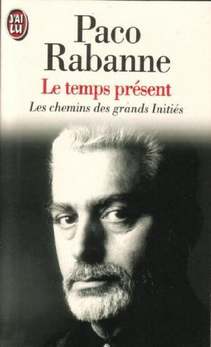 Stock image for Le temps prsent Les chemins des grands Initis for sale by Librairie Th  la page