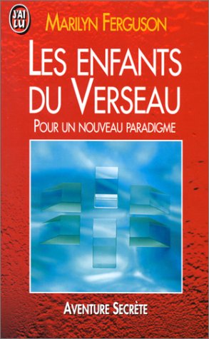 Beispielbild fr Les Enfants du Verseau - Pour un nouveau Paradigme zum Verkauf von medimops