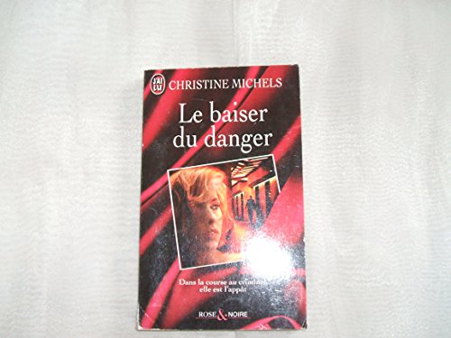 Stock image for Le baiser du danger for sale by Better World Books Ltd