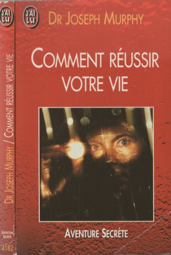 Stock image for Comment reussir votre vie (AVENTURE SECRETE) for sale by HPB-Diamond