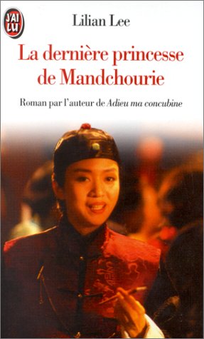 Imagen de archivo de La Dernire Princesse de Mandchourie a la venta por Librairie Th  la page