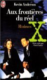 The x-files, aux frontieres du reel t5 - anticorps: LA NOUVELLE ENQUETE DE MULDER ET SCULLY (IMAGINAIRE (NP) (A)) (9782277250227) by Kevin J.Anderson