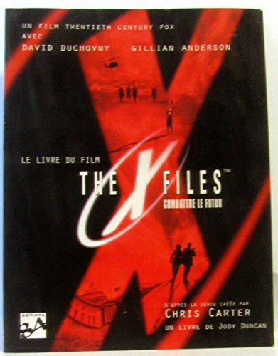 Beispielbild fr X-files le livre du film combattre le futur zum Verkauf von Better World Books