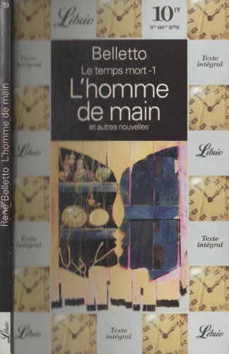 Beispielbild fr Le temps mort, Tome 1 : L'homme de main : Et autres nouvelles (Librio) zum Verkauf von Gabis Bcherlager