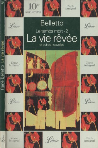 Beispielbild fr Le temps mort, Tome 2 : La vie rve : Et autres nouvelles zum Verkauf von Librairie Th  la page