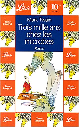 9782277301769: Trois mille ans chez les microbes: - PAR LE MICROBE B.B.BKSHP