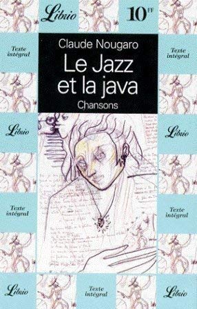 LE JAZZ ET LA JAVA - LES PLUS BELLES CHANSONS: - CHANSONS (9782277301998) by Nougaro, Claude