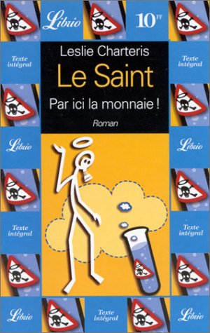 LE SAINT - PAR ICI LA MONNAIE ! T5 (5) (9782277302315) by Charteris, Leslie