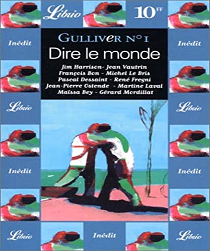 Beispielbild fr Gulliver N 1 : Dire le monde zum Verkauf von Librairie Th  la page