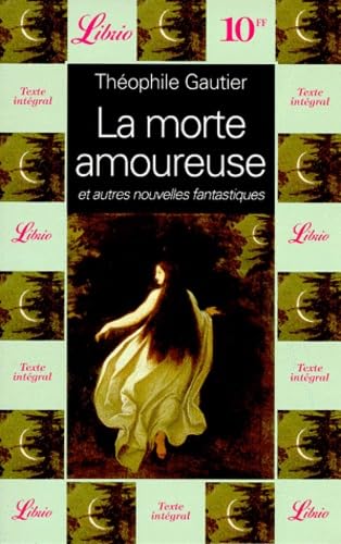 LA MORTE AMOUREUSE ET AUTRES NOUVELLES FANTASTIQUES