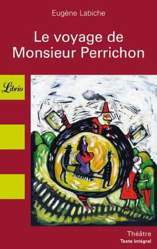 Imagen de archivo de Le Voyage de Monsieur Perrichon Labiche, Eug ne a la venta por LIVREAUTRESORSAS