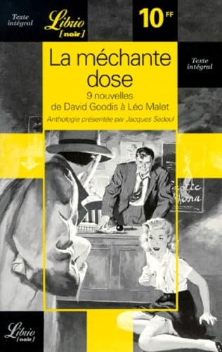 Beispielbild fr La mchante dose : Neuf nouvelles de David Goodis  Lo Malet zum Verkauf von Ammareal