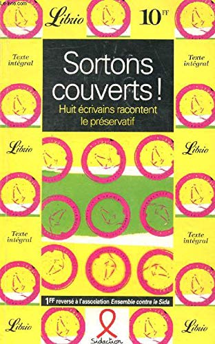 Stock image for Sortons couverts. Huit crivains racontent le prservatif for sale by Librairie Th  la page