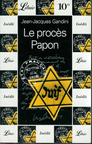 Stock image for LE PROCES PAPON. Histoire d'une ignominie ordinaire au service de l'Etat for sale by Librairie Th  la page