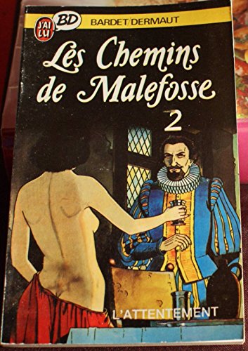 Les Chemins de Malefosse . 2. L'Attentement