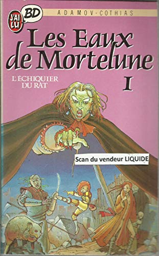 Beispielbild fr Les eaux de Mortelune. 1, L'chiquier du rat zum Verkauf von medimops