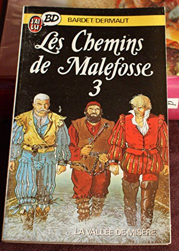 Beispielbild fr Les chemins de Malefosse, Tome 3 : La Valle de misre zum Verkauf von medimops