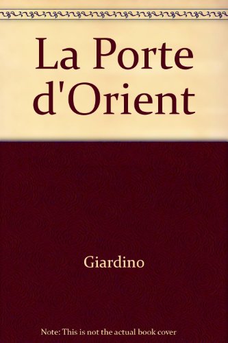 Beispielbild fr La porte d'Orient zum Verkauf von Ammareal