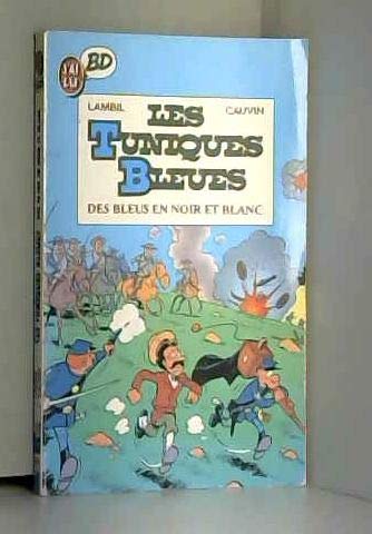 Beispielbild fr Les Tuniques Bleues, Tome 2 : Des Bleus en noir et blanc zum Verkauf von medimops