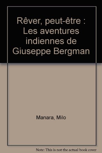 9782277331995: Rver, peut-tre: Les aventures indiennes de Giuseppe Bergman