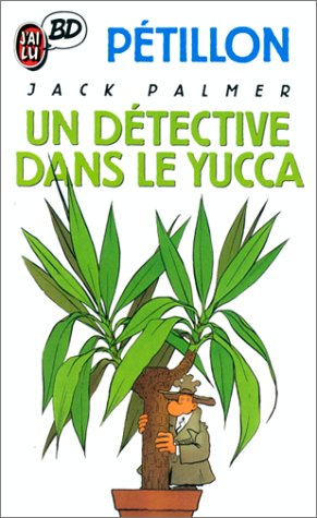 Stock image for Les Aventures de Jack Palmer, tome 8 : Un dtective dans le yucca for sale by Ammareal
