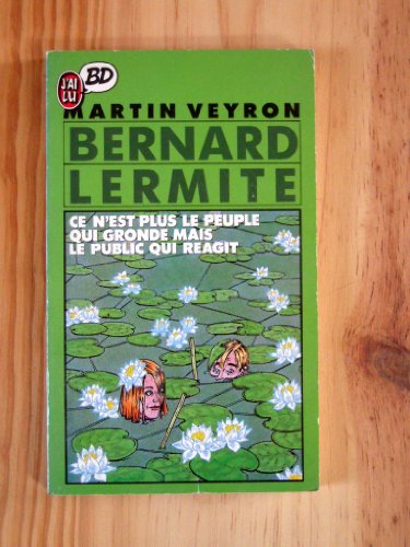 Beispielbild fr Bernard Lermite : Ce n'est plus le peuple qui gronde mais le public qui ragit zum Verkauf von medimops