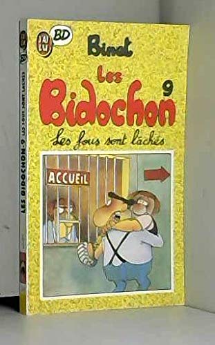 Stock image for LES BIDOCHON 9:LES FOUS SONT LACHES for sale by Bibliofolie