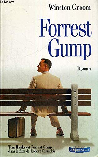 Forrest gump: - ROMAN. LE FILM AUX 6 OSCARS EN 1995 (LITTÃ‰RATURE (A)) (9782277370550) by [???]