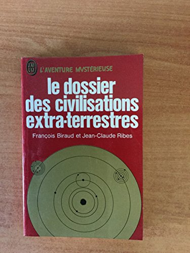 Beispielbild fr Le dossier des civilisations extra-terrestres zum Verkauf von A TOUT LIVRE