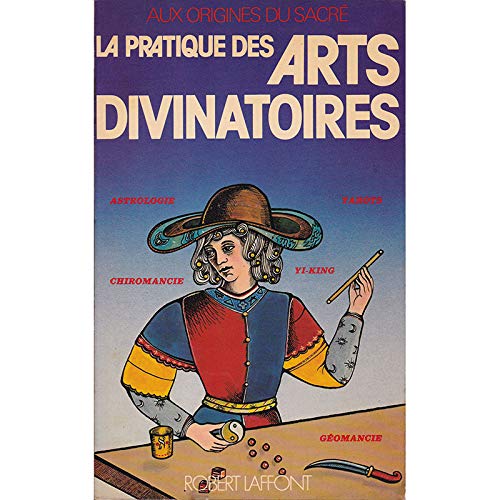 Stock image for La Pratique des arts divinatoires Evelyn de Smedt; Vincent Bardet and Serge Bramly for sale by LIVREAUTRESORSAS