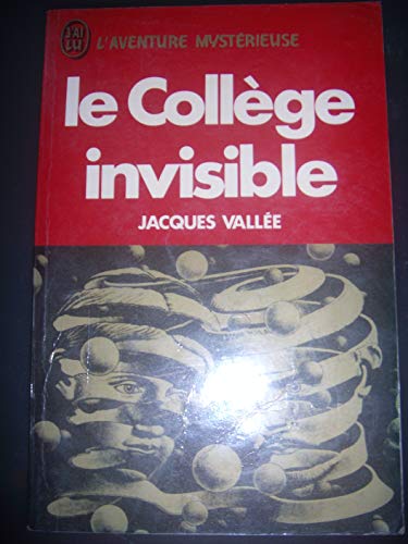 Le CollÃ¨ge invisible (J'ai lu) (9782277513872) by Jacques Vallee