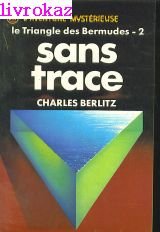 Beispielbild fr Le Triangle des Bermudes, tome 2 : Sans trace zum Verkauf von Ammareal
