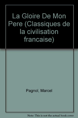 9782278000678: La Gloire De Mon Pere (Classiques De La Civilisation Francaise)