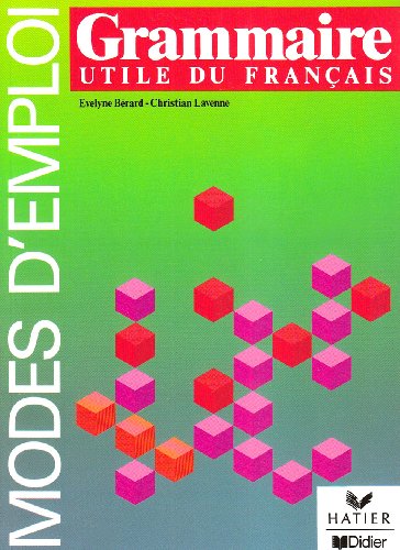Stock image for Grammaire Utile Du Franais : Modes D'emploi for sale by RECYCLIVRE