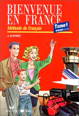 9782278018697: Bienvenue en France. Per le Scuole superiori (Vol. 1) (Bienvenue En France: Tome 1)