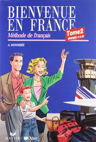 9782278018703: Bienvenue En France Tome 2 - Methode de Francais