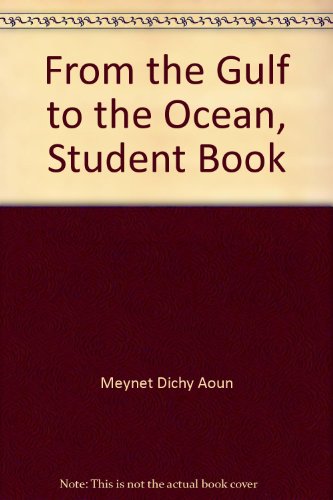 Imagen de archivo de Du Golfe a lOcean - From the Gulf to the Ocean - Desde el Golfo hasta el Oceano - 2 (Livre de ledudiant 2 - Student*s Book 2) a la venta por Ed Buryn Books