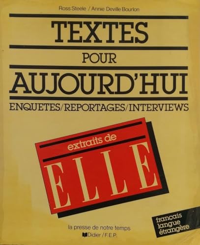 Textes Pour Aujourd'hui - Extraits De ELLE (9782278034222) by Deville, A; Steele, R