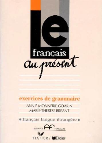 Stock image for Le Franais Au Prsent : Exercices De Grammaire for sale by RECYCLIVRE