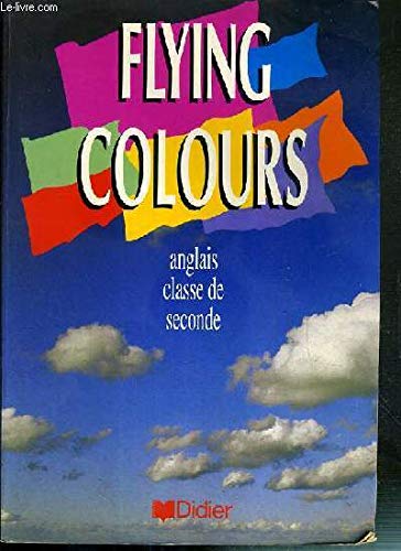 Imagen de archivo de Flying Colours, 2nde, LV1, LV2,. Manuel a la venta por Librairie Th  la page